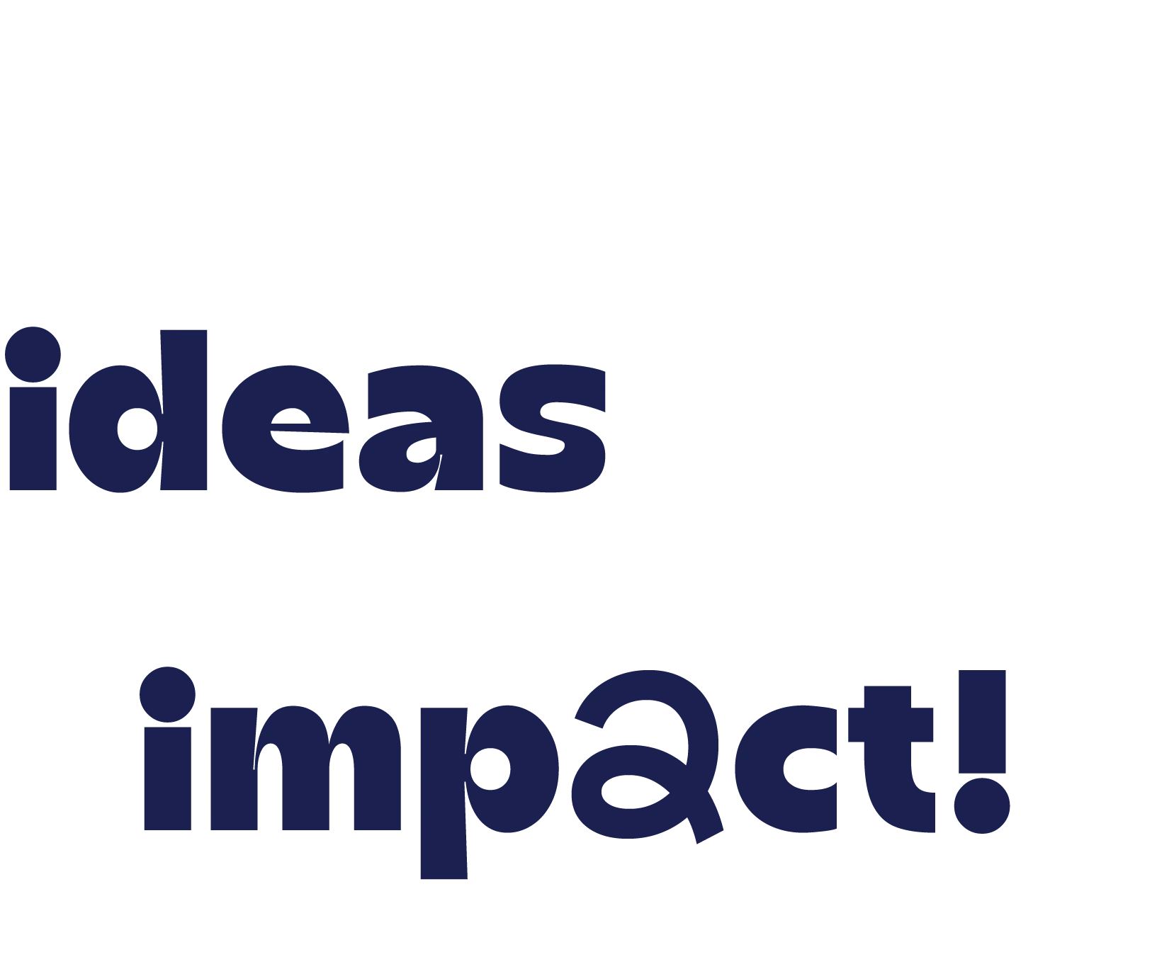 Turning ideas into impact